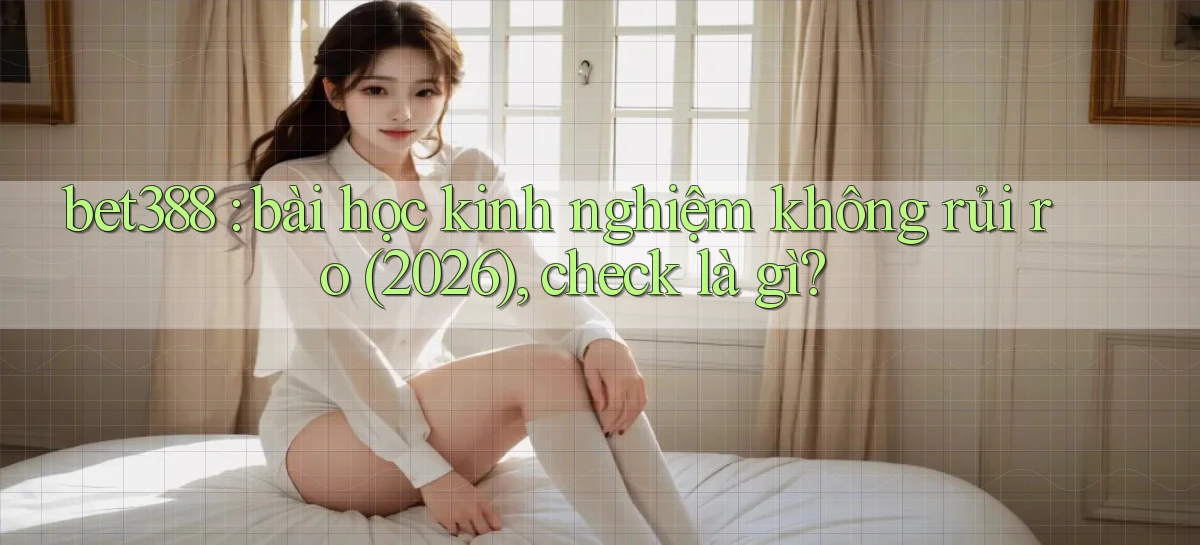 bet388   Website Game Chính Thức   Link Mới