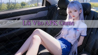 Lối vào APK game