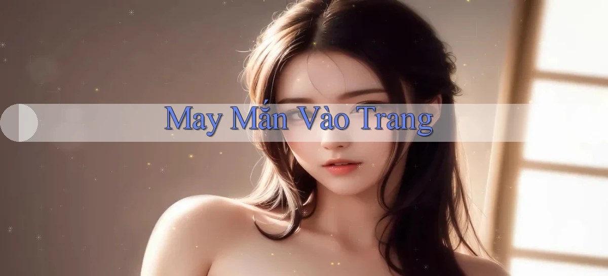 May mắn Vào trang