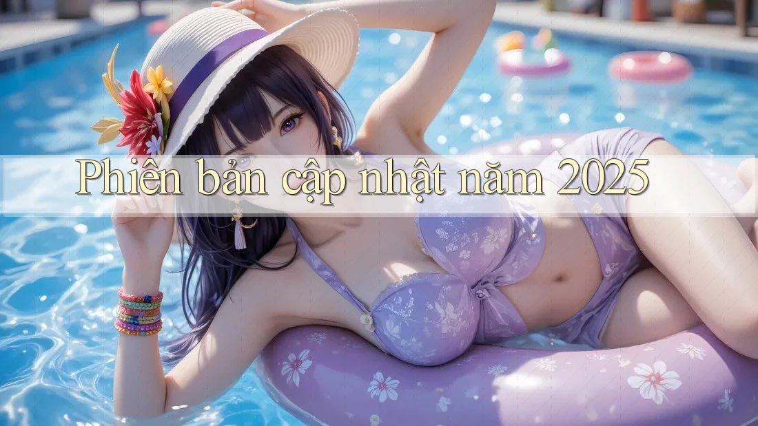 Phiên bản cập nhật năm 2025