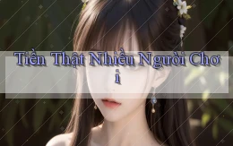 Tiền thật Nhiều người chơi